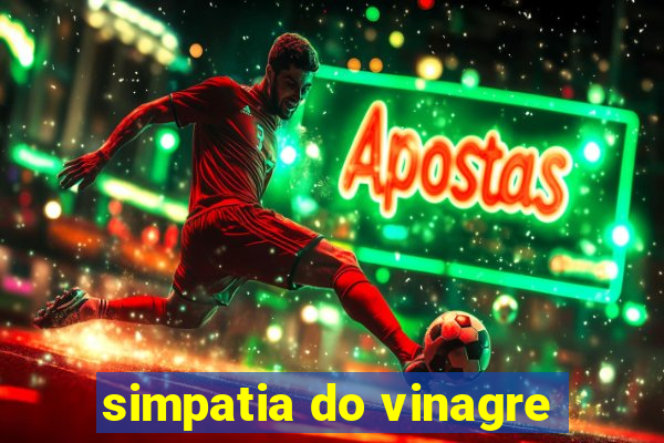 simpatia do vinagre